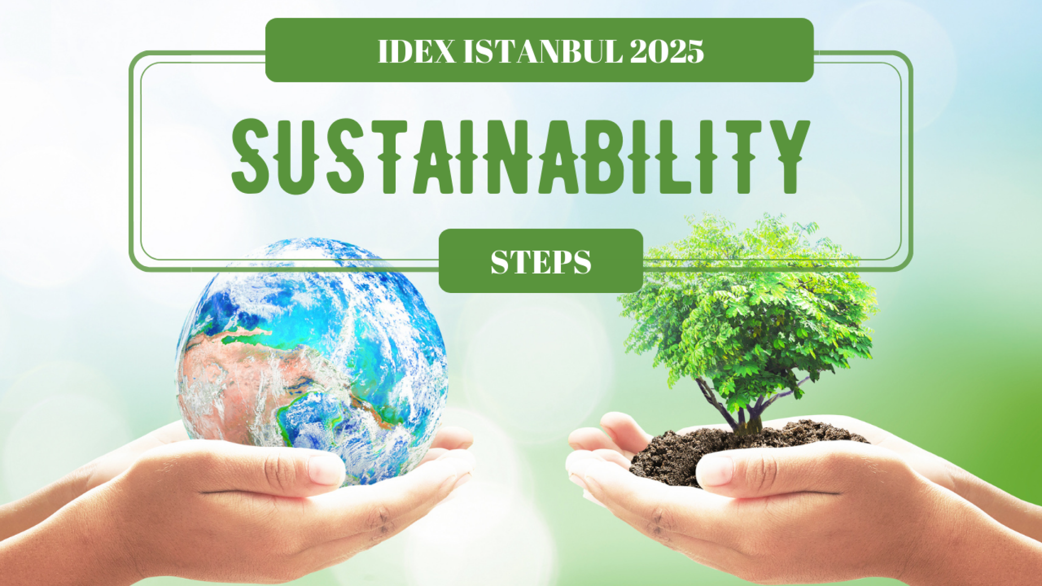 IDEX Istanbul 2025: Digital Transformation for Sustainability