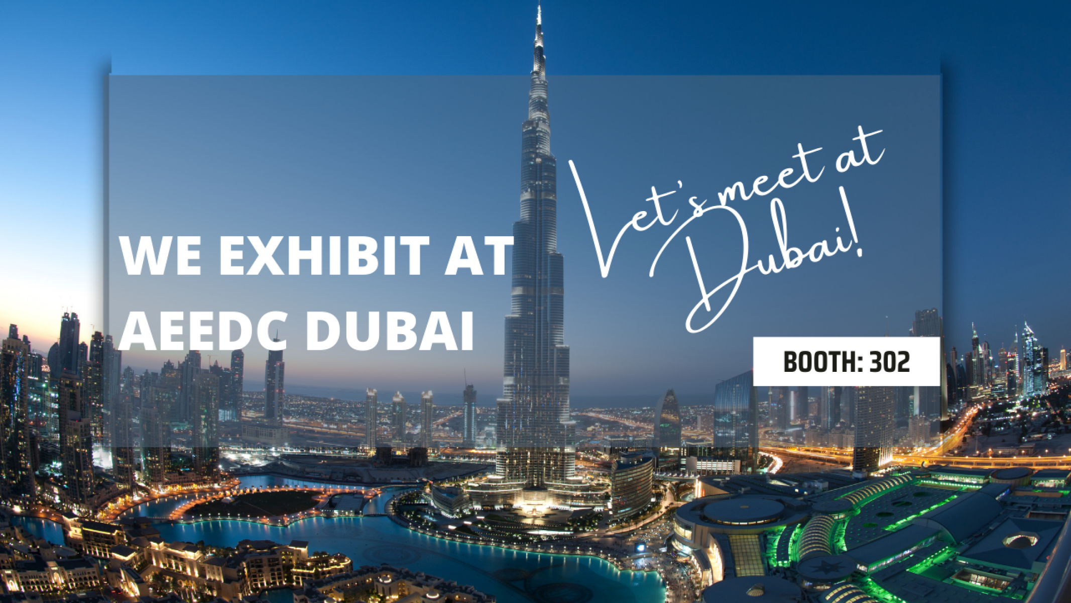 Visit us at AEEDC Dubai!