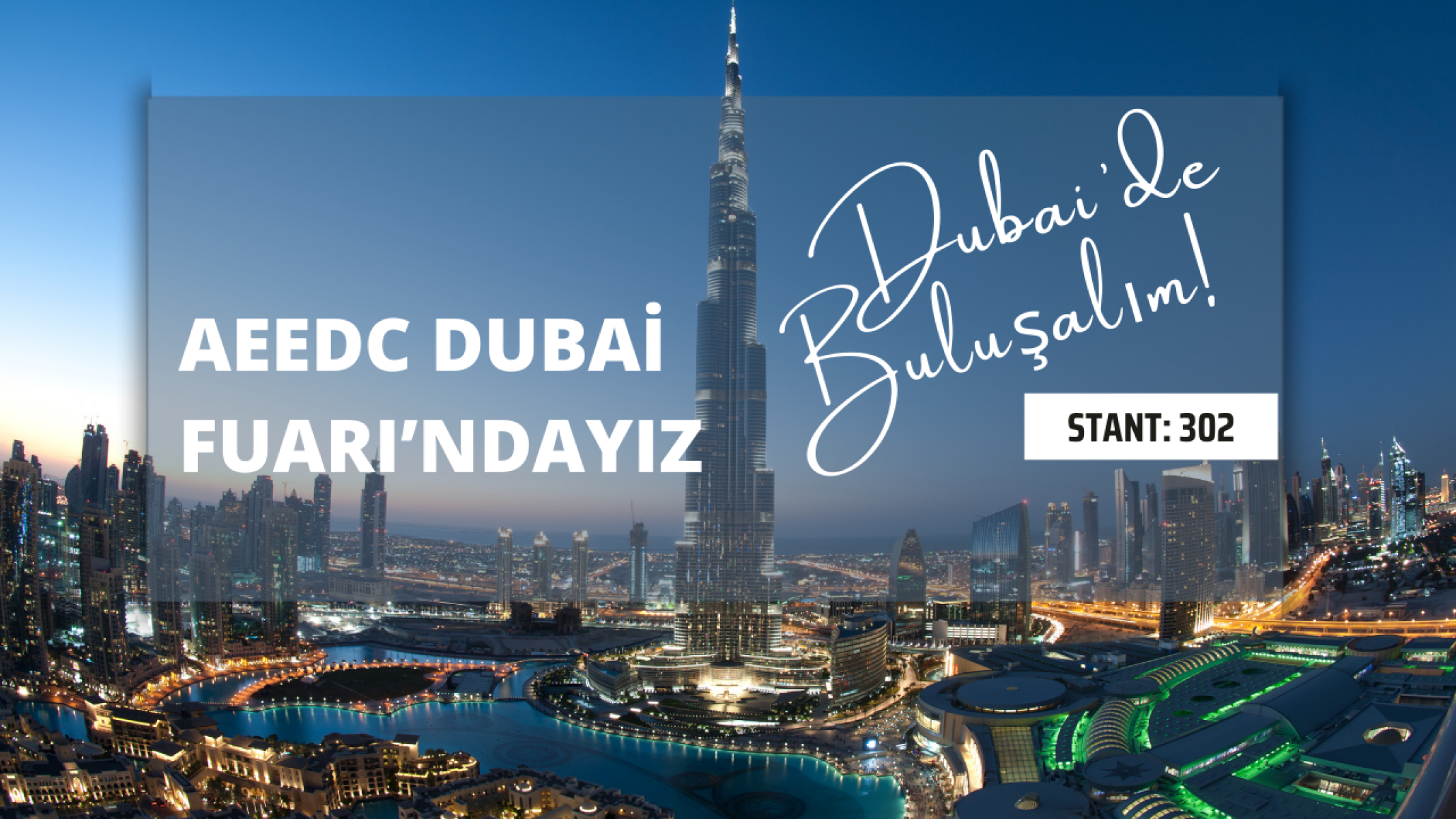 AEEDC Dubai'de bizi ziyaret edin!