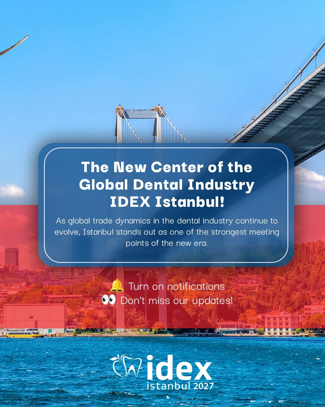 🌍 New Center of the Global Dental Industry: IDEX Istanbul!