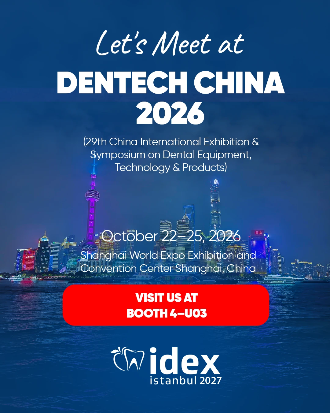 Let’s Meet at DenTech China 2026! 🦷✨