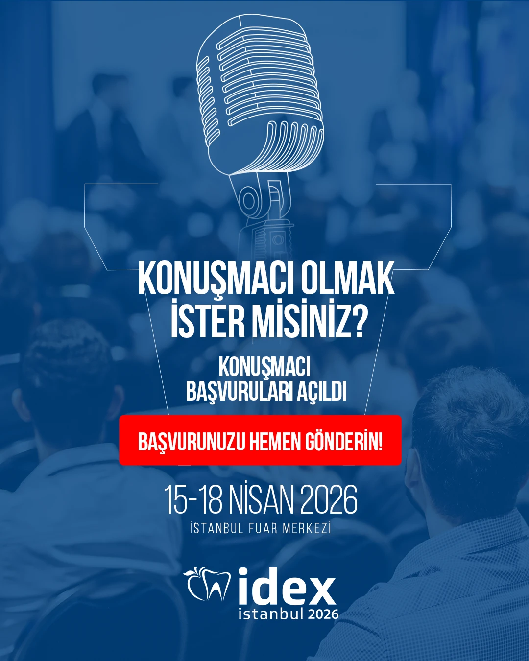 🎤 Sizi IDEX İstanbul 2026 Uluslararası Dental Fuar ve Konferansı’nda sahnede görmek isteriz.