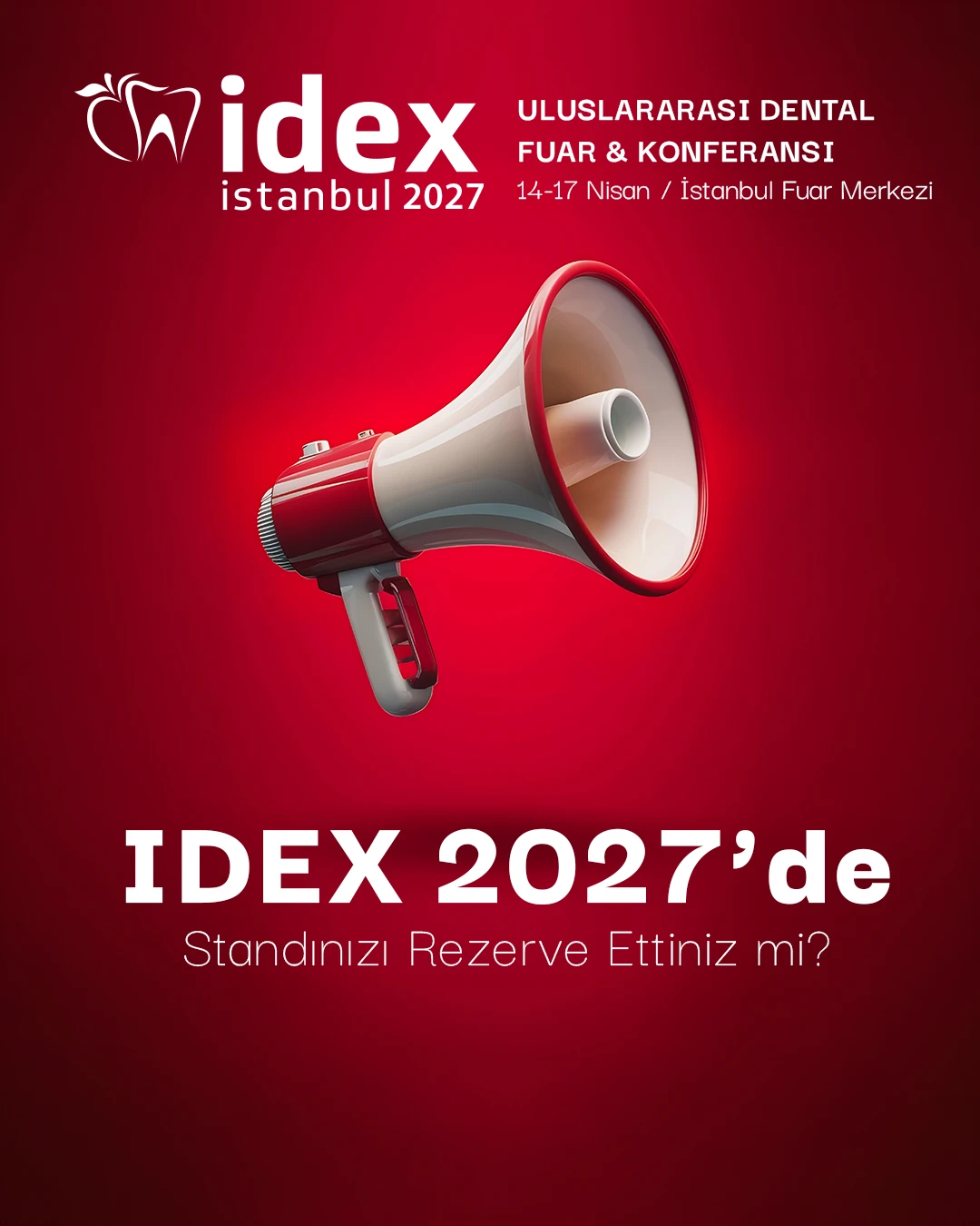IDEX İstanbul 2027’de Standınızı Rezerve Ettiniz mi? ✨🦷