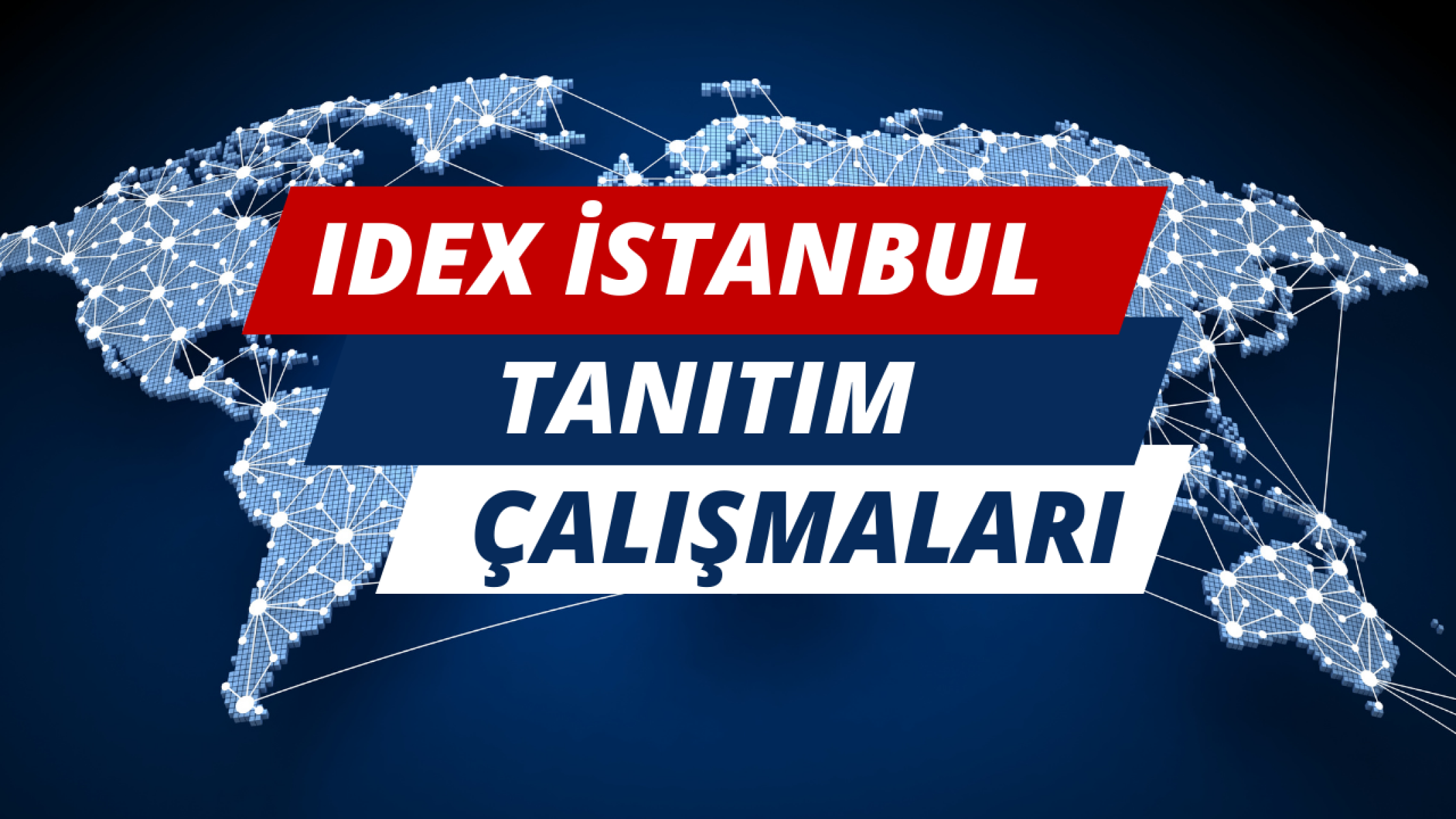 Uluslararası fuarlarda IDEX İstanbul 2024 rüzgarları esiyor