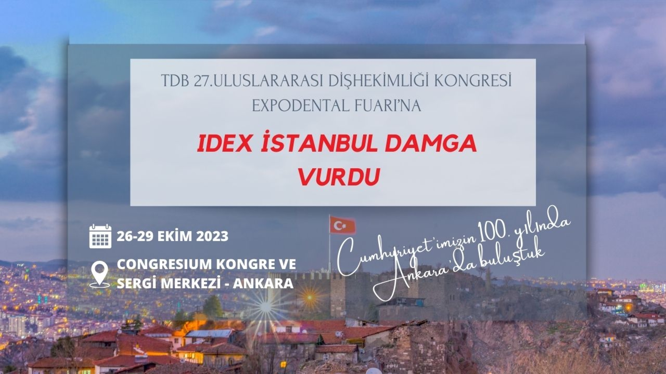 TDB 27. Uluslararası Dişhekimliği Kongresi’nde IDEX İstanbul Coşkusu!