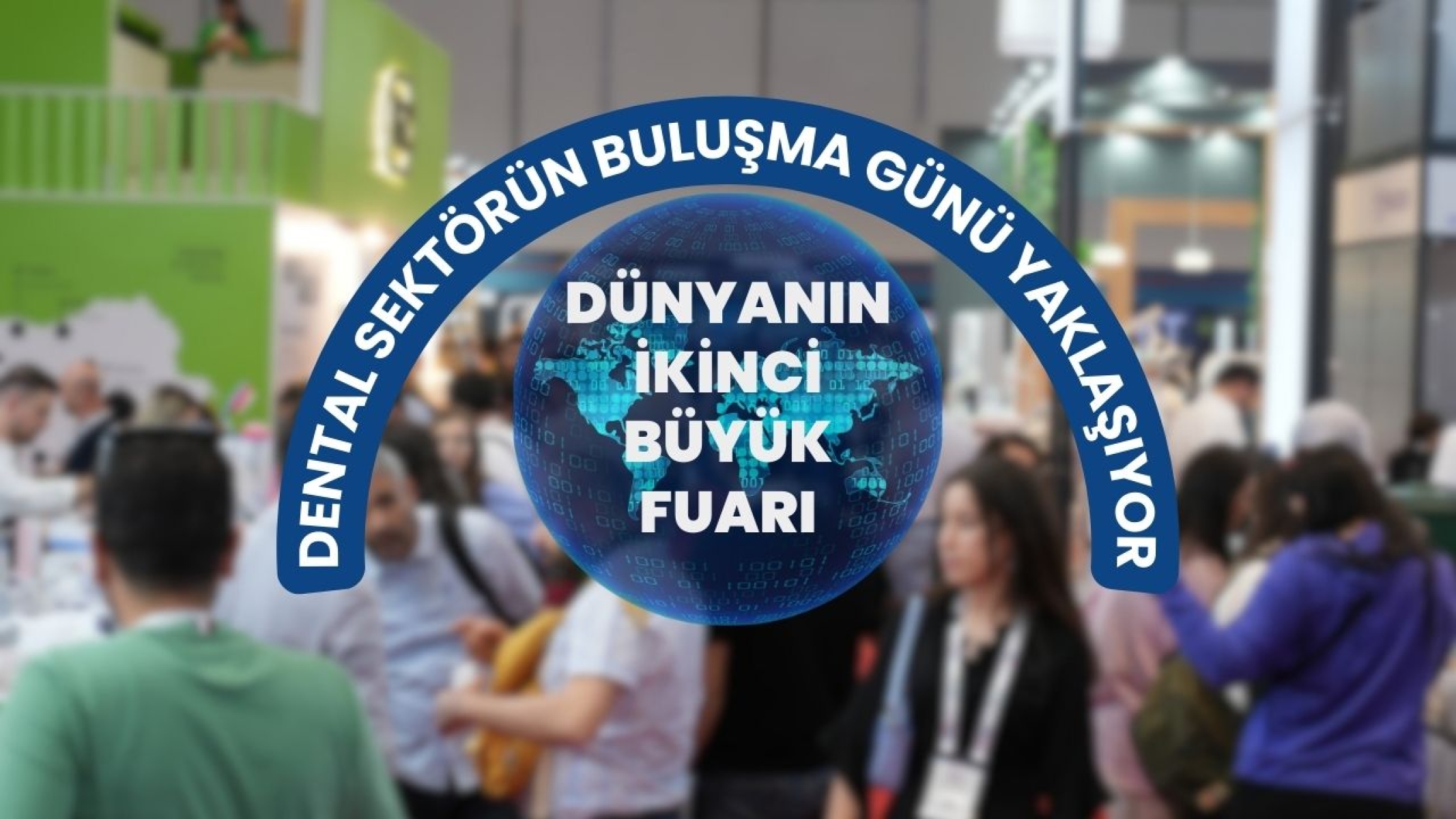 Dental sektörün buluşma günü yaklaşıyor