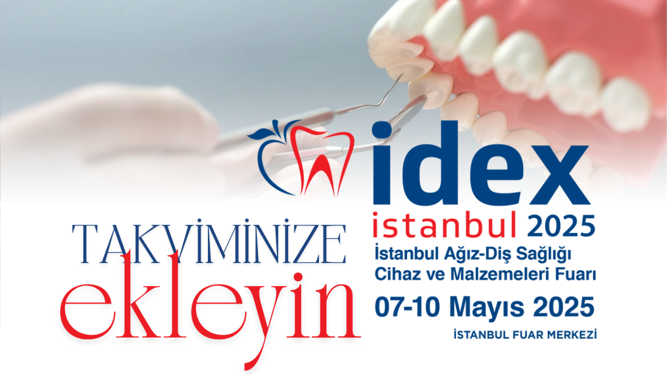 Dental sektör profesyonelleri IDEX Istanbul 2025 için geri sayıma başladı!