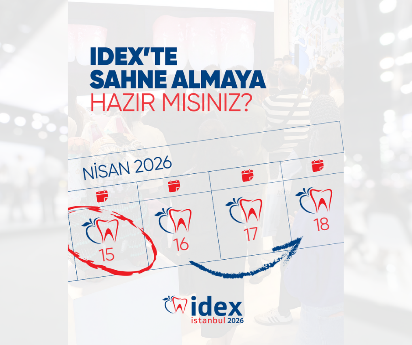 IDEX 2026 diş hekimliği dünyasını yeniden bir araya getiriyor!